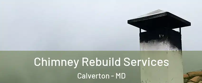  Chimney Rebuild Services Calverton - MD