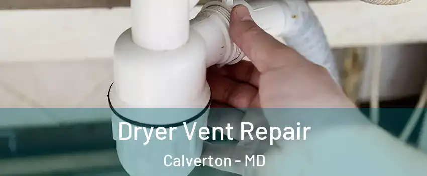  Dryer Vent Repair Calverton - MD