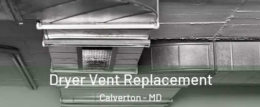  Dryer Vent Replacement Calverton - MD