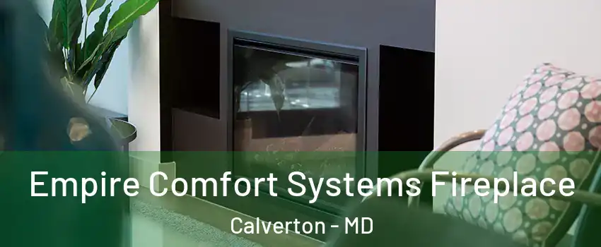  Empire Comfort Systems Fireplace Calverton - MD