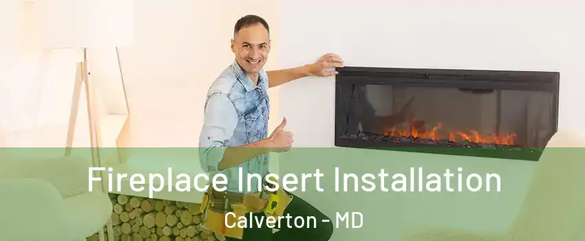  Fireplace Insert Installation Calverton - MD