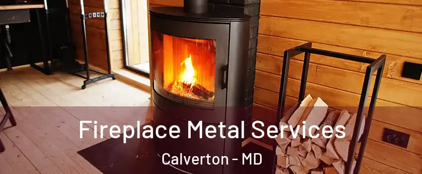  Fireplace Metal Services Calverton - MD