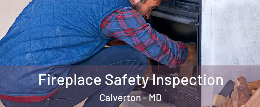  Fireplace Safety Inspection Calverton - MD