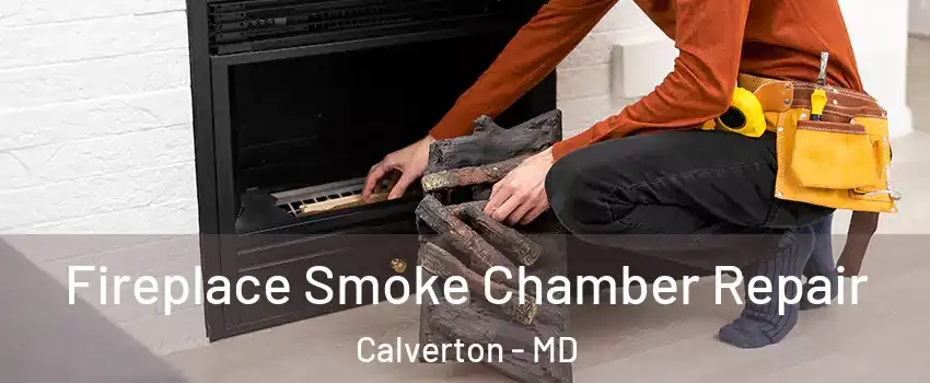 Fireplace Smoke Chamber Repair Calverton - MD