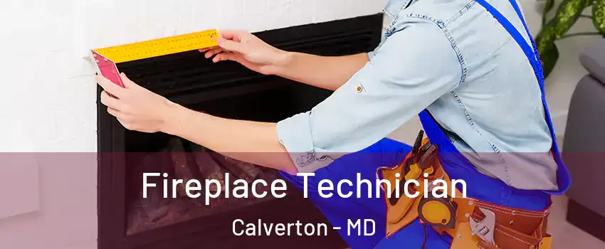  Fireplace Technician Calverton - MD