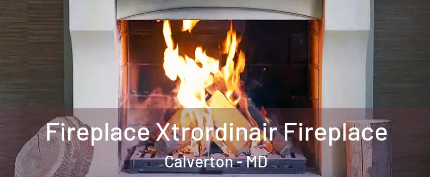  Fireplace Xtrordinair Fireplace Calverton - MD