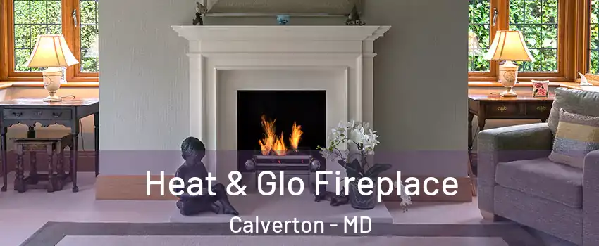  Heat & Glo Fireplace Calverton - MD