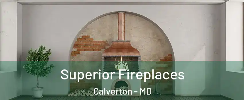  Superior Fireplaces Calverton - MD