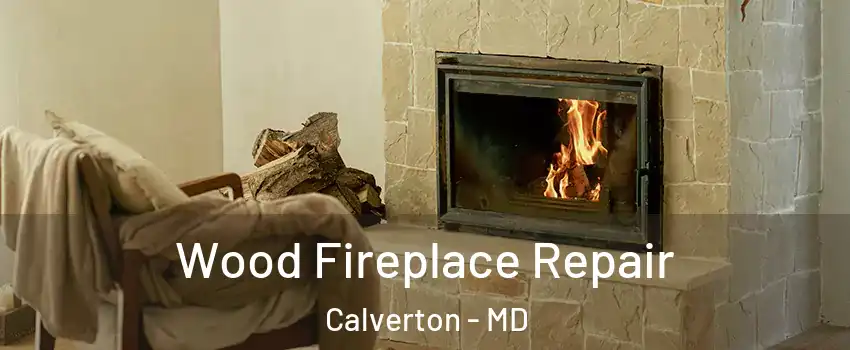 Wood Fireplace Repair Calverton - MD