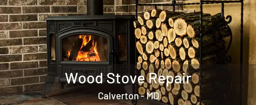 Wood Stove Repair Calverton - MD